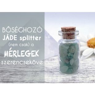  Bőséghozó JÁDE ásványsplitteres fiola (nem csak) Mérlegeknek